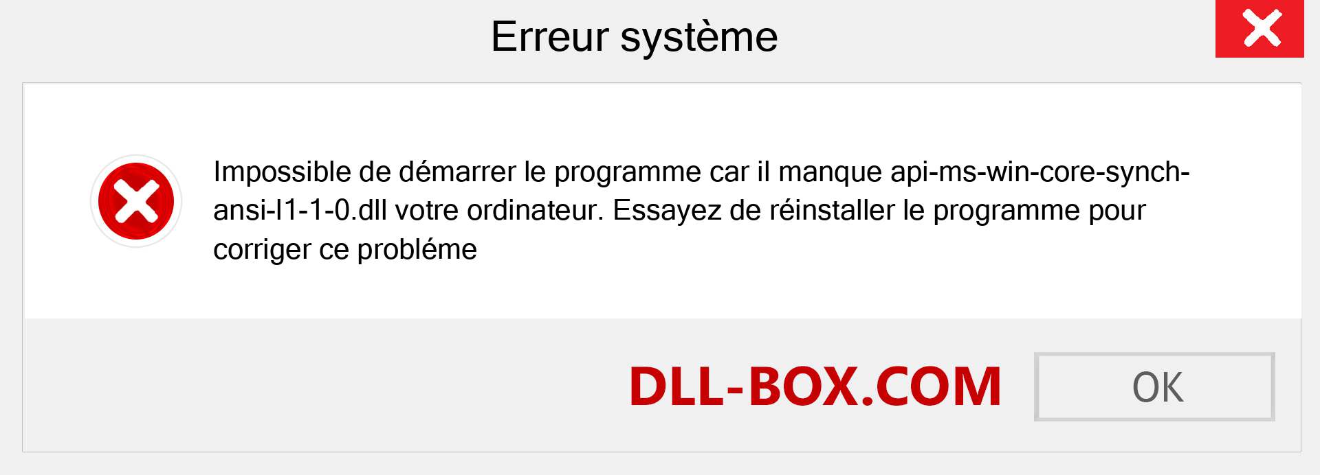 Le fichier api-ms-win-core-synch-ansi-l1-1-0.dll est manquant ?. Télécharger pour Windows 7, 8, 10 - Correction de l'erreur manquante api-ms-win-core-synch-ansi-l1-1-0 dll sur Windows, photos, images